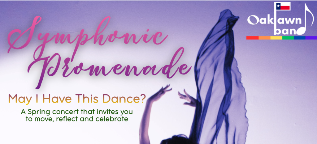 Oak Lawn Band Brings Symphonic Promenade to Moody Performance Hall on May 16